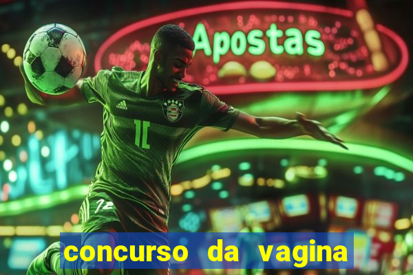 concurso da vagina mais bonita do brasil